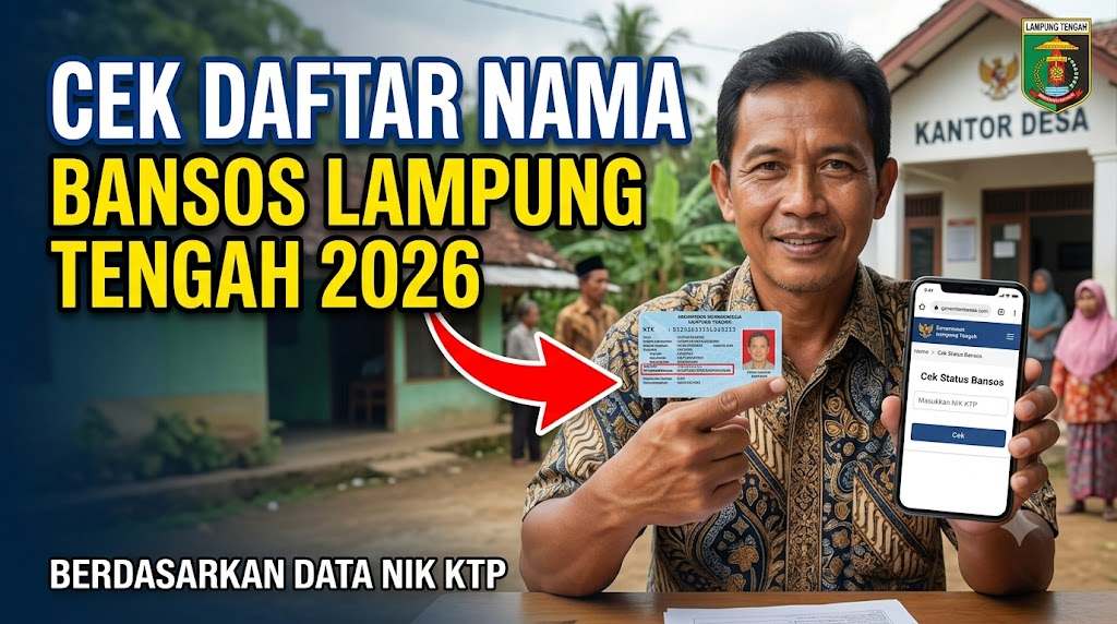 daftar nama penerima bansos lampung tengah 2026, cek berdasarkan data nik ktp